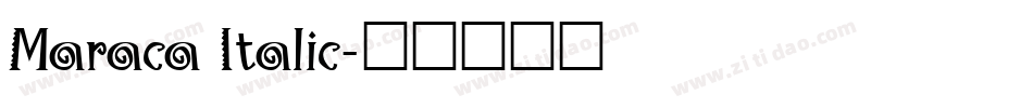 Maraca Italic字体转换